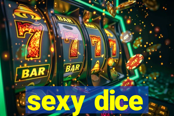 sexy dice